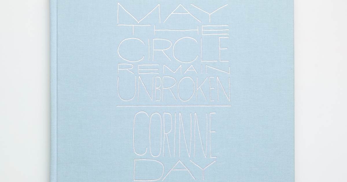 Publication: May the Circle Remain Unbroken - Corinne Day | Artist